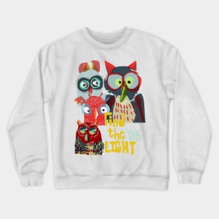 Come into the Light 2 Crewneck Sweatshirt